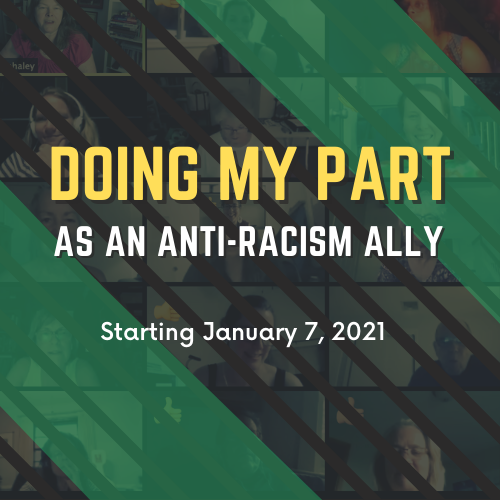 New Doing My Part as an Anti-Racism Ally Course Dates Announced—January 7-28!